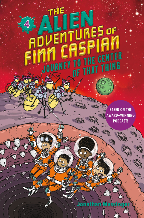 Book The Alien Adventures of Finn Caspian #4: Journey to the Center of That Thing free