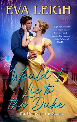Book Would I Lie to the Duke: The Union of the Rakes (The Union of the Rakes, 2) free
