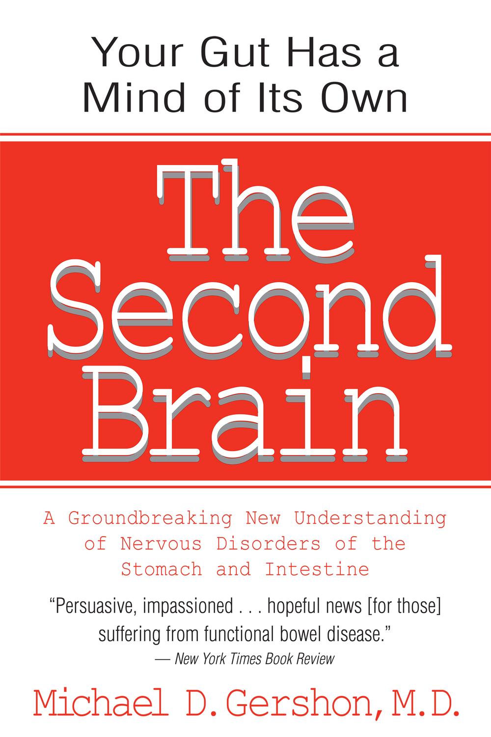 Book The Second Brain: A Groundbreaking New Understanding of Nervous Disorders of the Stomach and Intestine free