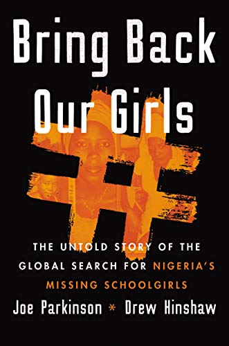 Book Bring Back Our Girls: The Untold Story of the Global Search for Nigeria's Missing Schoolgirls free
