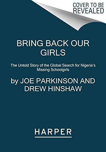 Book Bring Back Our Girls: The Untold Story of the Global Search for Nigeria's Missing Schoolgirls free