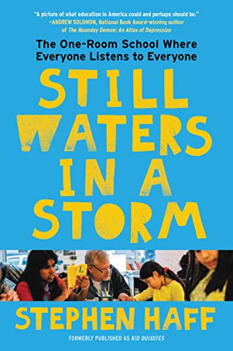 Book Still Waters in a Storm: The One-Room School Where Everyone Listens to Everyone free