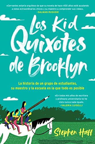 Book Kid Quixotes Los Kid Quixotes de Brooklyn (Spanish edition): La historia de un grupo de estudiantes, su maestro y la escuela en la que todo es posible free