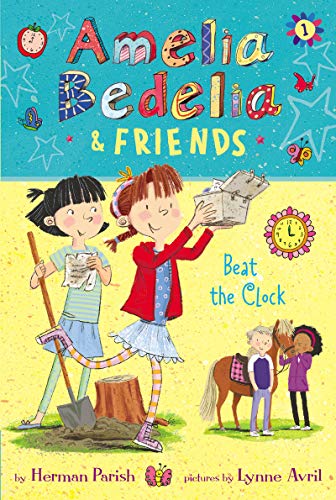 Book Amelia Bedelia & Friends #1: Amelia Bedelia & Friends Beat the Clock free