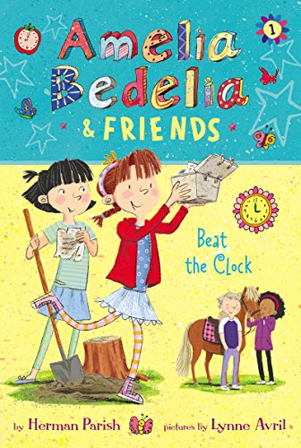 Book Amelia Bedelia & Friends #1: Amelia Bedelia & Friends Beat the Clock free