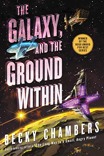 Book The Galaxy, and the Ground Within: A Novel (Wayfarers Book 4) free