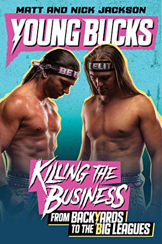 Book Young Bucks: Killing the Business from Backyards to the Big Leagues free
