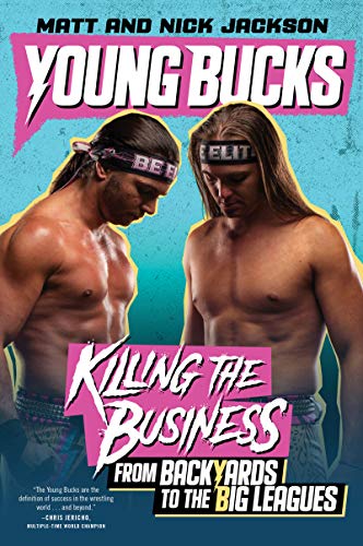 Book Young Bucks: Killing the Business from Backyards to the Big Leagues free