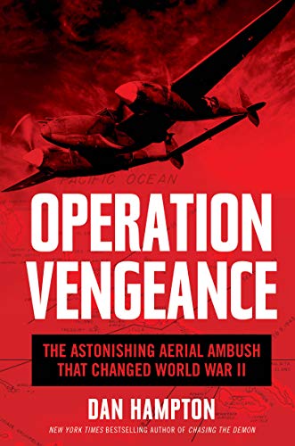 Book Operation Vengeance: The Astonishing Aerial Ambush That Changed World War II free