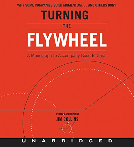 Book Turning the Flywheel CD: A Monograph to Accompany Good to Great (Good to Great, 6) free