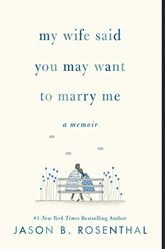 Book My Wife Said You May Want to Marry Me: A Memoir free