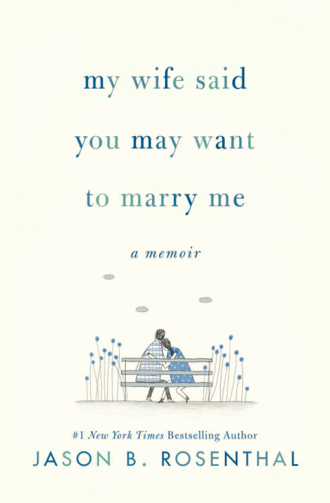 Book My Wife Said You May Want to Marry Me: A Memoir free