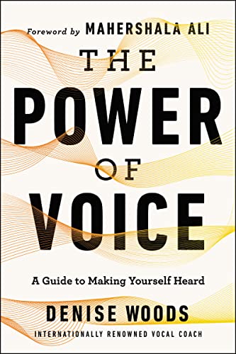 Book The Power of Voice: A Guide to Making Yourself Heard free