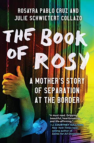 Book The Book of Rosy: A Mother's Story of Separation at the Border free