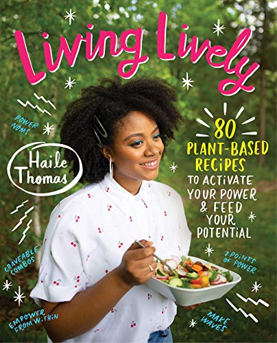 Book Living Lively: 80 Plant-Based Recipes to Activate Your Power and Feed Your Potential free