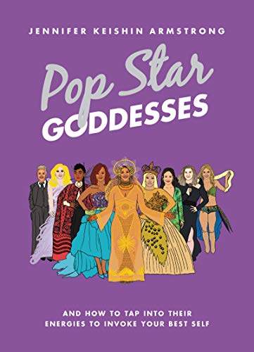 Book Pop Star Goddesses: And How to Tap Into Their Energies to Invoke Your Best Self free