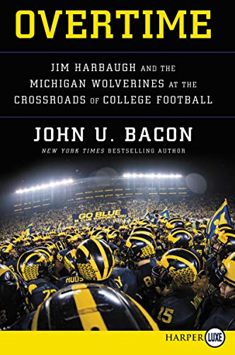 Book Overtime: Jim Harbaugh and the Michigan Wolverines at the Crossroads of College Football free