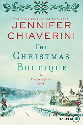 Book The Christmas Boutique: An Elm Creek Quilts Novel (The Elm Creek Quilts Series) free