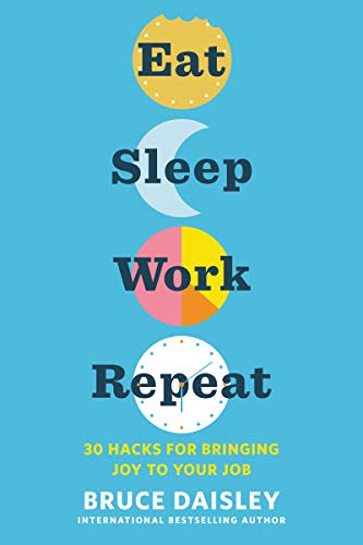 Book Eat Sleep Work Repeat 30 Hacks for Bringing Joy to Your Job & The Joy of Work By Bruce Daisley 2 Books Collection Set free