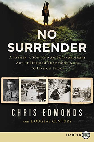 Book No Surrender: A Father, A Son, and an Extraordinary Act of Heroism That Continues to Live on Today free