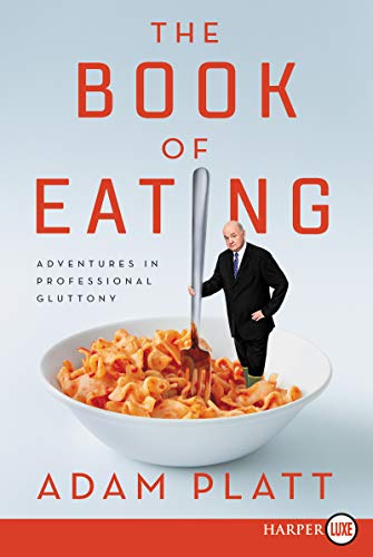 Book The Book of Eating: Adventures in Professional Gluttony free