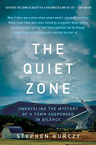 Book The Quiet Zone: Unraveling the Mystery of a Town Suspended in Silence free