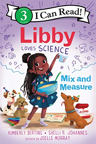 Book Libby Loves Science: Mix and Measure (I Can Read Level 3) free
