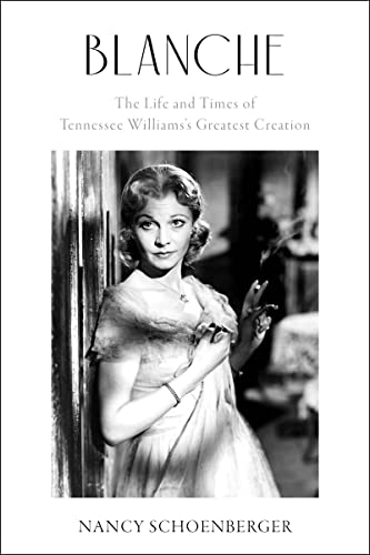 Book Blanche: The Life and Times of Tennessee Williams's Greatest Creation free