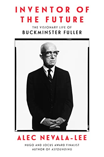 Book Inventor of the Future: The Visionary Life of Buckminster Fuller free