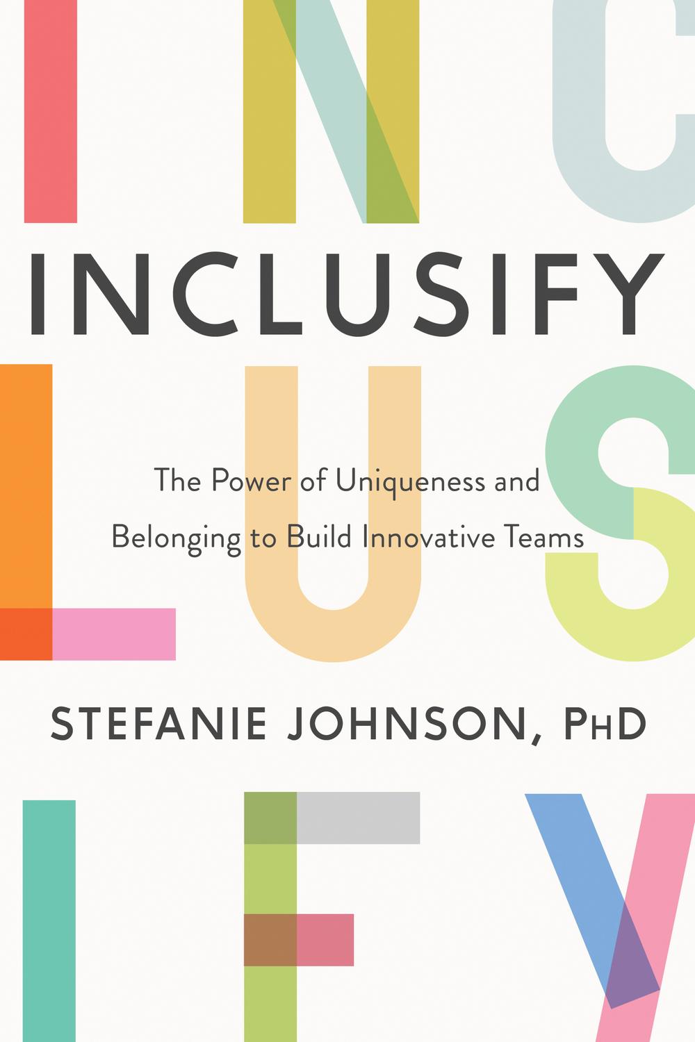 Book Inclusify: The Power of Uniqueness and Belonging to Build Innovative Teams free