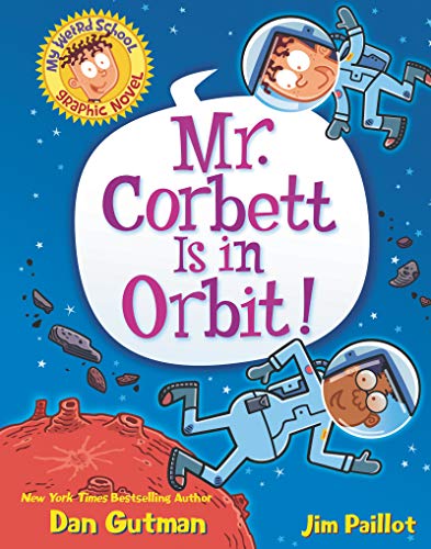 Book My Weird School Graphic Novel: Mr. Corbett Is in Orbit! free