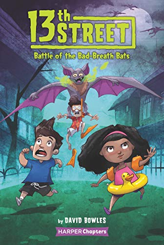 Book 13th Street #1: Battle of the Bad-Breath Bats (HarperChapters) free