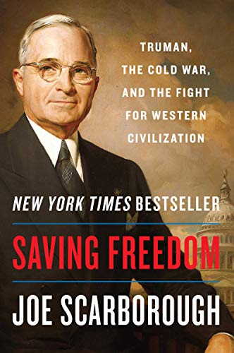 Book Saving Freedom: Truman, the Cold War, and the Fight for Western Civilization free