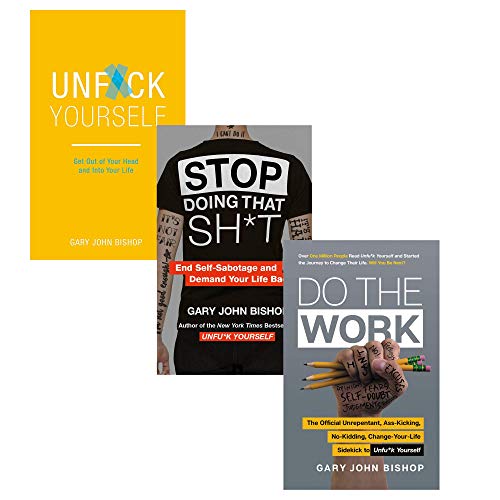 Book Unfu*k Yourself Series 3 Books Collection Set By Gary John Bishop (Unfuk Yourself, Stop Doing That Sh*t & Do the Work) free
