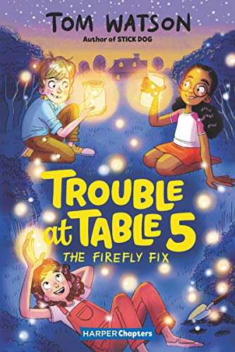 Book Trouble at Table 5 #3: The Firefly Fix (HarperChapters) free