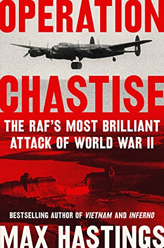 Book Operation Chastise: The RAF's Most Brilliant Attack of World War II free