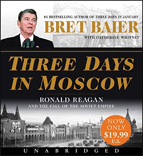 Book Three Days in Moscow Low Price CD: Ronald Reagan and the Fall of the Soviet Empire (Three Days Series) free