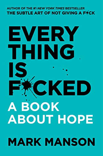 Book Everything Is F*Cked: A Book About Hope free