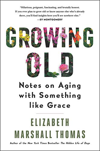 Book Growing Old: Notes on Aging with Something like Grace free