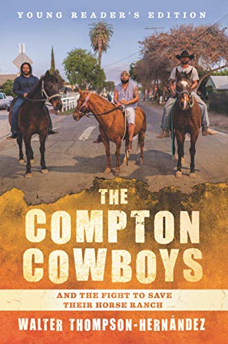 Book The Compton Cowboys: Young Readers’ Edition: And the Fight to Save Their Horse Ranch free