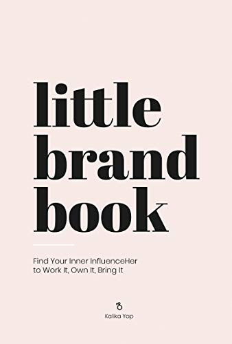 Book Little Brand Book: Find Your Inner Influenceher to Work It, Own It, Bring It free