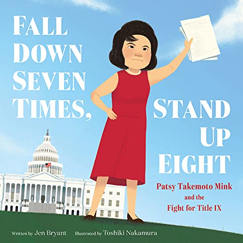 Book Fall Down Seven Times, Stand Up Eight: Patsy Takemoto Mink and the Fight for Title IX free