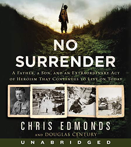 Book No Surrender CD: A Father, a Son, and an Extraordinary Act of Heroism That Continues to Live on Today free