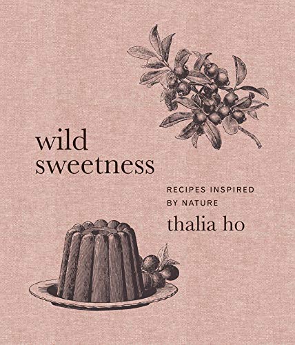 Book Wild Sweetness: Recipes Inspired by Nature free