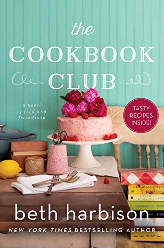 Book The Cookbook Club: A Novel of Food and Friendship free