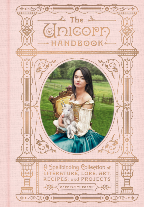 Book The Unicorn Handbook: A Spellbinding Collection of Literature, Lore, Art, Recipes, and Projects (The Enchanted Library) free