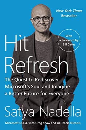Book Hit Refresh: The Quest to Rediscover Microsoft's Soul and Imagine a Better Future for Everyone free
