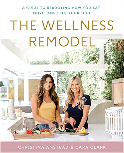 Book The Wellness Remodel: A Guide to Rebooting How You Eat, Move, and Feed Your Soul free