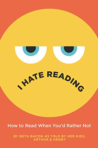 Book I Hate Reading: How to Read When You'd Rather Not free