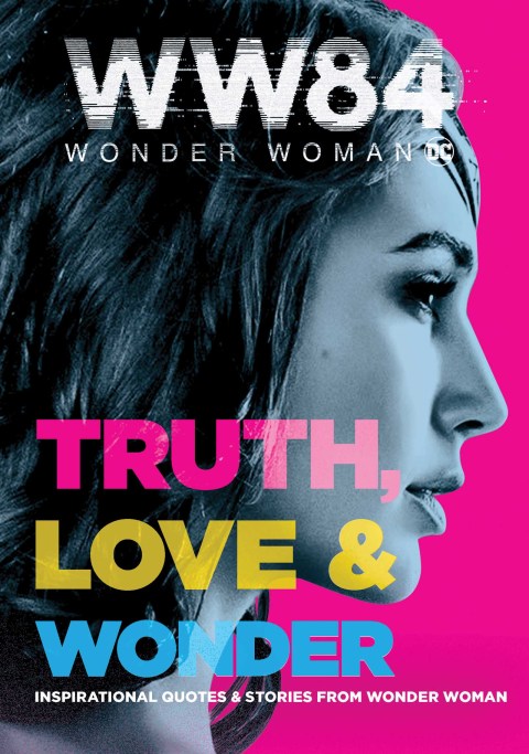Book Wonder Woman 1984: Truth, Love & Wonder free